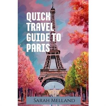 Quick Travel Guide to Paris