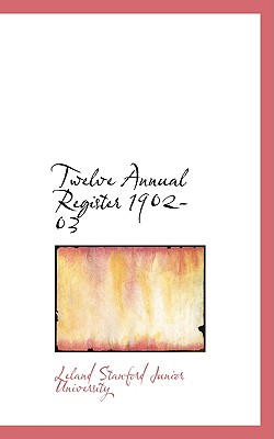 Twelve Annual Register 1902-03