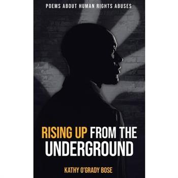 Rising Up From The Underground`