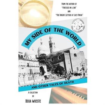 My Side of the World and Other Tales of Death
