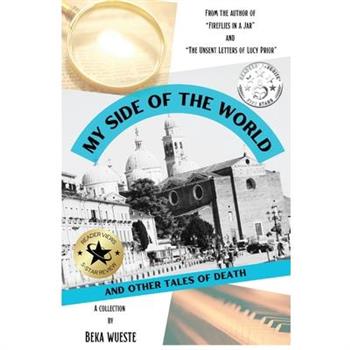 My Side of the World and Other Tales of Death