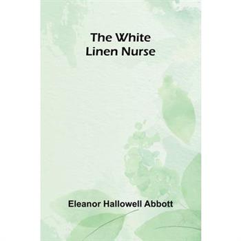 The White Linen Nurse The White Linen Nurse