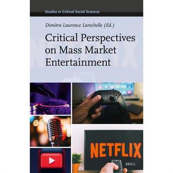 Critical Perspectives on Mass Market Entertainment