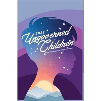 Ungoverned Children 2022