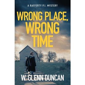 Wrong Place, Wrong Time