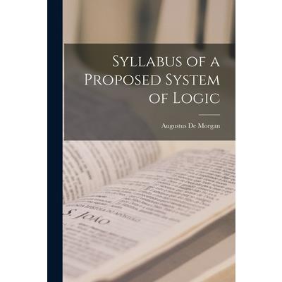 Syllabus of a Proposed System of Logic