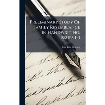 Preliminary Study Of Family Resemblance In Handwriting, Issues 1-3