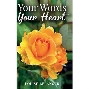 Your Words Your Heart