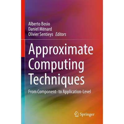 Approximate Computing Techniques
