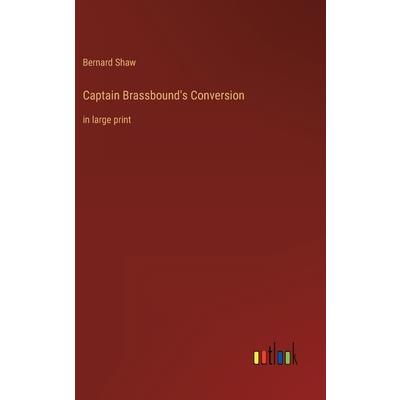 Captain Brassbound’s Conversion Captain Brassbound’s Conversion
