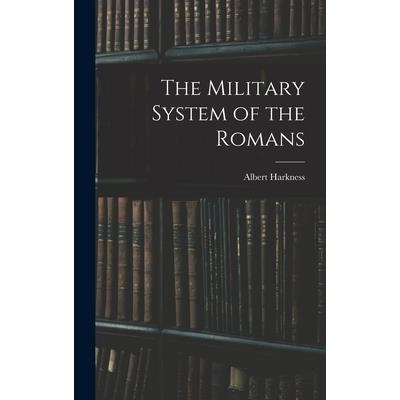 The Military System of the Romans