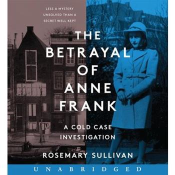 The Betrayal of Anne Frank CDTheBetrayal of Anne Frank CDA Cold Case Investigation