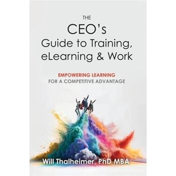 The CEO's Guide to Training, eLearning & Work