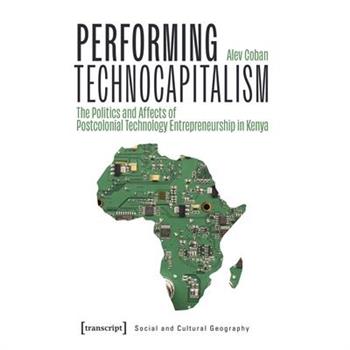 Performing Technocapitalism