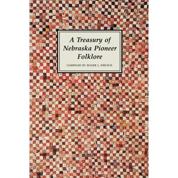 A Treasury of Nebraska Pioneer Folklore