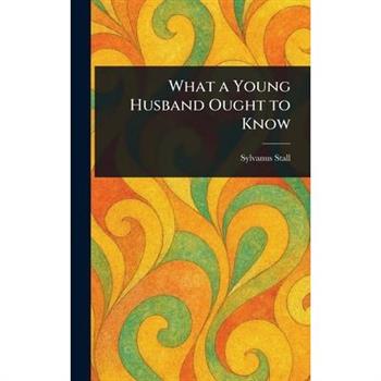 What a Young Husband Ought to Know