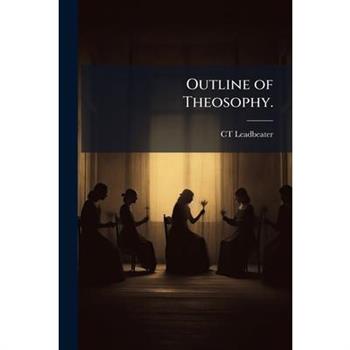 Outline of Theosophy.