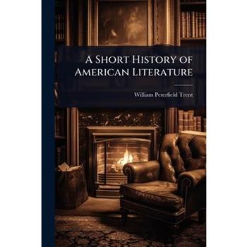 A Short History of American Literature