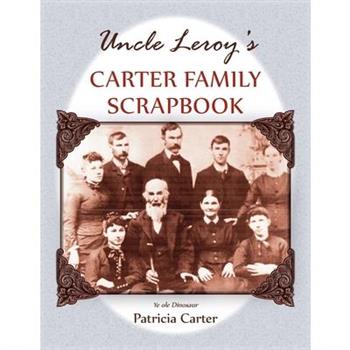 Uncle Leroy's Carter Family Scrapbook