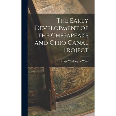 The Early Development of the Chesapeake and Ohio Canal Project