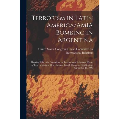 Terrorism in Latin America/AMIA Bombing in Argentina