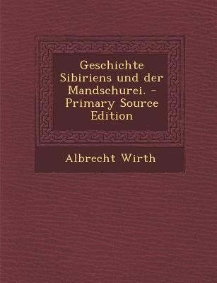 Geschichte Sibiriens Und Der Mandschurei.