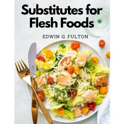 Substitutes for Flesh Foods