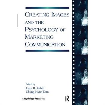 Creating Images and the Psychology of Marketing Communication