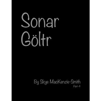 Sonar G繹ltr, Part 4