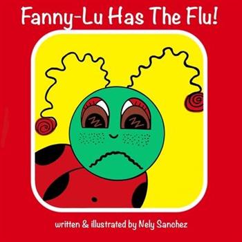 Fanny-Lu Has The Flu!