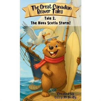 Tale 2. The Nova Scotia Storm!