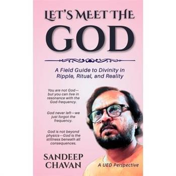 Let's Meet the GOD