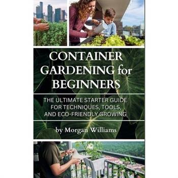 Container Gardening for Beginners