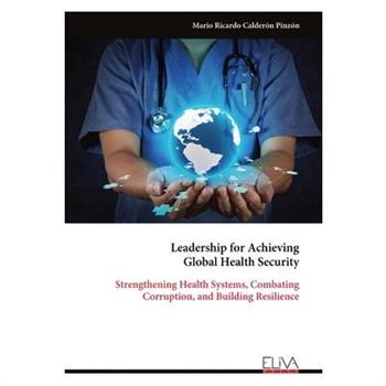 Leadership for Achieving Global Health Security