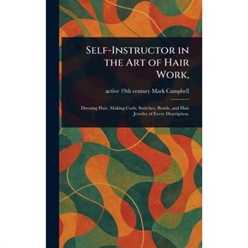 Self-Instructor in the Art of Hair Work,