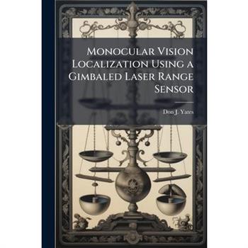 Monocular Vision Localization Using a Gimbaled Laser Range Sensor