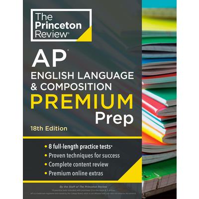 Princeton Review AP English Language & Composition Premium Prep, 18th Edition