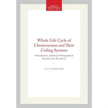 Whole Life Cycle of Chromosomes and Their Coiling Systems
