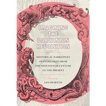 Imagining the Darwinian Revolution