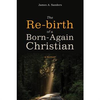 The Re-birth of a Born-Again Christian