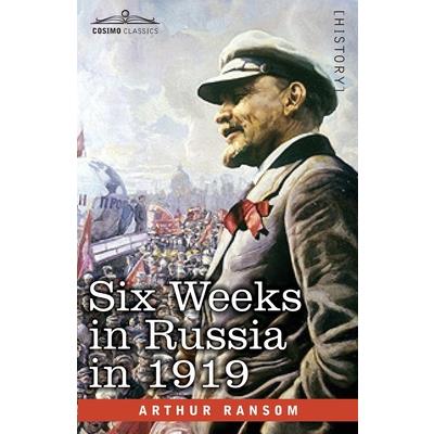 Six Weeks in Russia in 1919