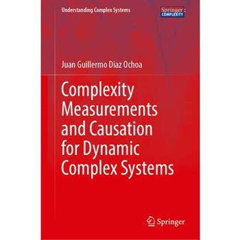 Complexity Measurements and Causation for Dynamic Complex Systems