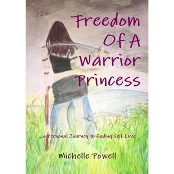 Freedom Of A Warrior Princess