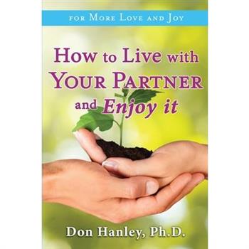 How To Live With Your Partner and Enjoy It