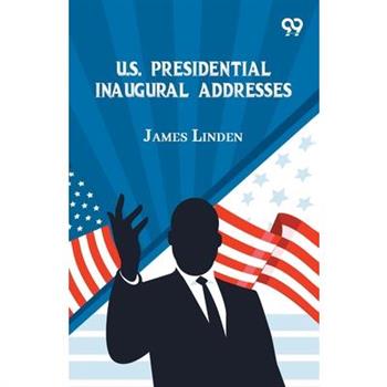 U.S. Presidential Inaugural Addresses