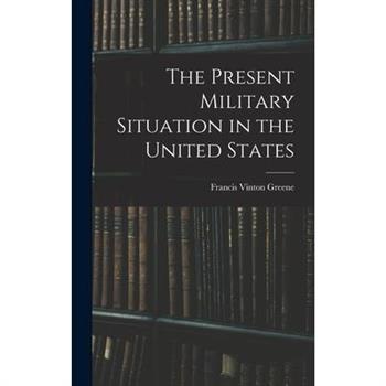 The Present Military Situation in the United States
