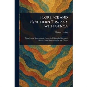 Florence and Northern Tuscany With Genoa