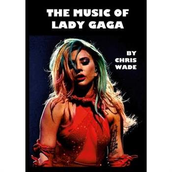 The Music of Lady Gaga