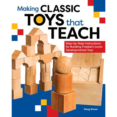 Making Classic Toys That Teach