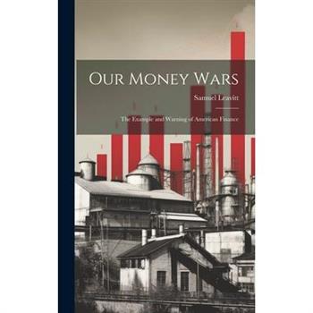 Our Money Wars